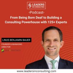 Ep. 113 - From Being Born Deaf to Building a Consulting Powerhouse with 125+ Experts - with Linus Benjamin Bauer