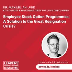 Ep 40 - Dr. Maximilian Lude - Turning Employees into Virtual Owners: One Approach to withstand Great Resignation Crisis?