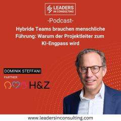 Ep. 138 — Hybride Teams brauchen menschliche Führung: Warum der Projektleiter zum KI-Engpass wird - mit Dominik Steffani