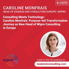 Ep 77 - Consulting Meets Technology: Caroline Monfrais’ Purpose-led Transformation Journey as New Head of Wipro Consulting in Europe