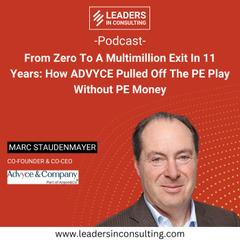 Ep. 122 - From Zero To A Multimillion Exit in 11 years: How Advyce & Company Pulled Off The PE Play Without PE Money - with Marc Staudenmayer