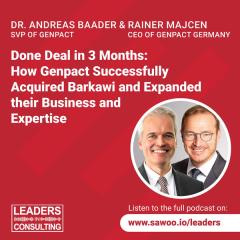 Ep 10 - Dr. Andreas Baader and Rainer Majcen - Done Deal in 3 Months: How Genpact Successfully Acquired Barkawi and Expanded their Business and Expertise