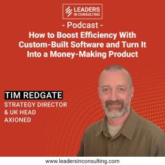 Ep. 90 - How to Boost Efficiency With Custom-Built Software and Turn It Into a Money-Making Product - with Tim Redgate