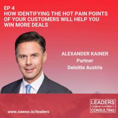 Ep 4 - Alexander Kainer - How Identifying the Hot Pain Points of your Customers will Help You Win More Deals