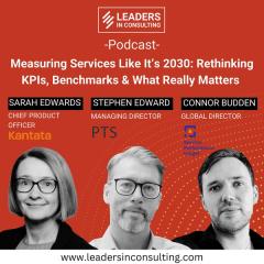 Ep. 121 - Measuring Services Like It’s 2030: Rethinking KPIs, Benchmarks & What Really Matters - with Sarah Edwards, Connor Budden & Stephen Edward