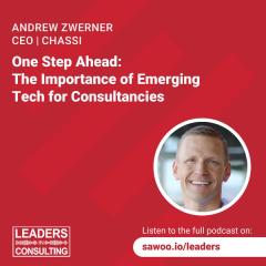 Ep 34 - Andrew Zwerner - One Step Ahead: The Importance of Emerging Tech for Consultancies