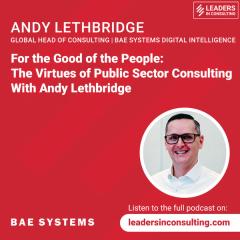 Ep. 79 - For the Good of the People: The Virtues of Public Sector Consulting - with Andy Lethbridge