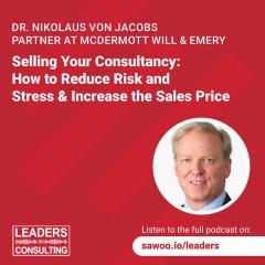 Ep 32 - Nik von Jacobs - Selling Your Consultancy: How to Reduce Risk and Stress & Increase the Sales Price