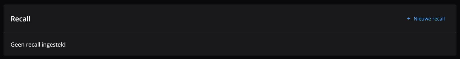 Het recall overzicht als er geen recall voor een patiënt is ingesteld