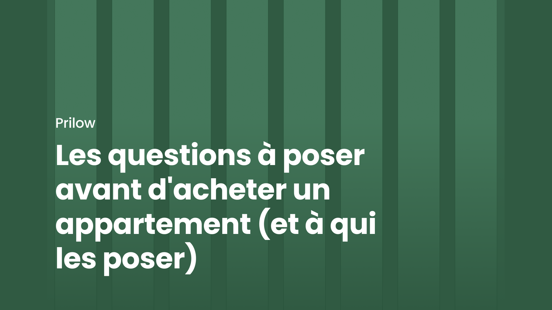 Les questions à poser avant d'acheter un appartement (et à qui les poser)