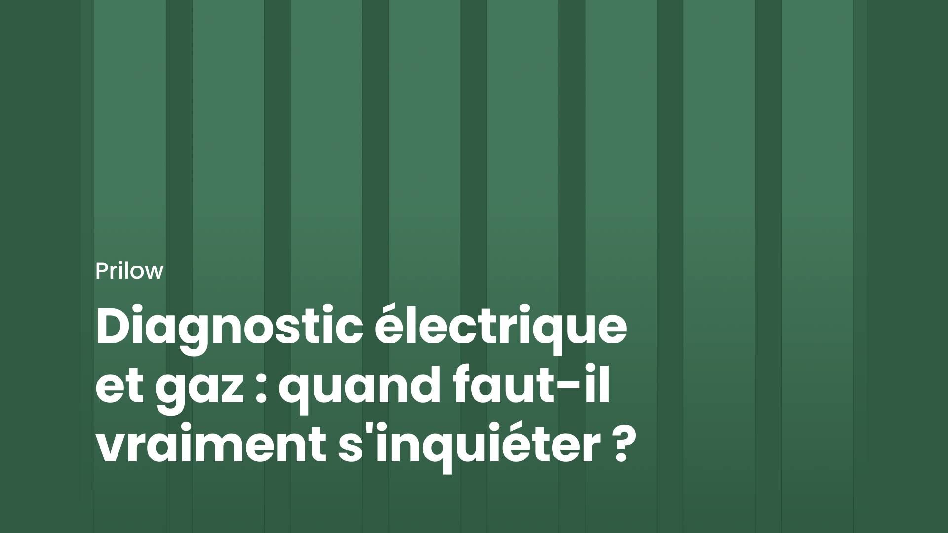 Diagnostic électrique et gaz : quand faut-il vraiment s'inquiéter ?