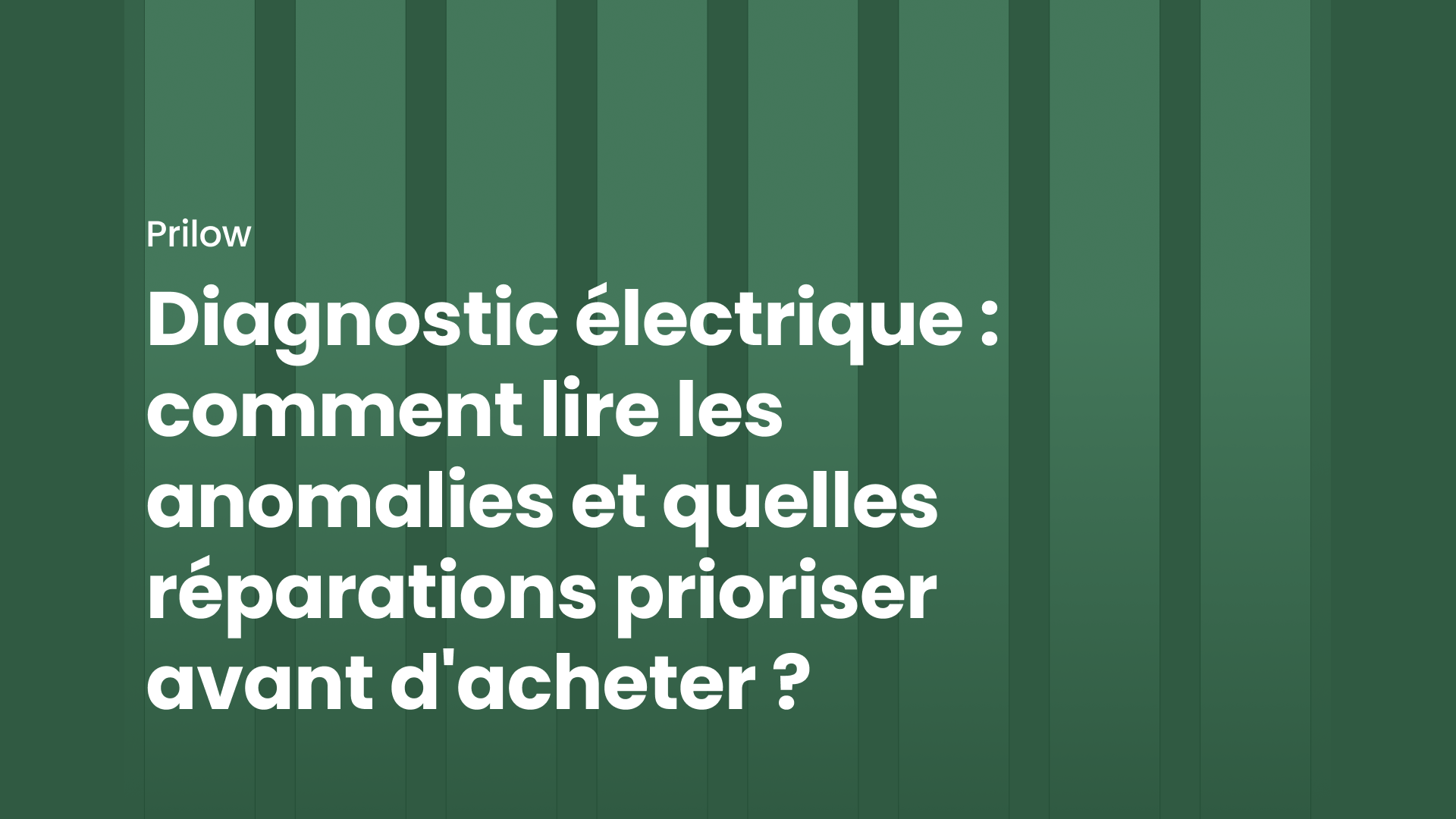 Diagnostic électrique : comment lire les anomalies et quelles réparations prioriser avant d'acheter ?