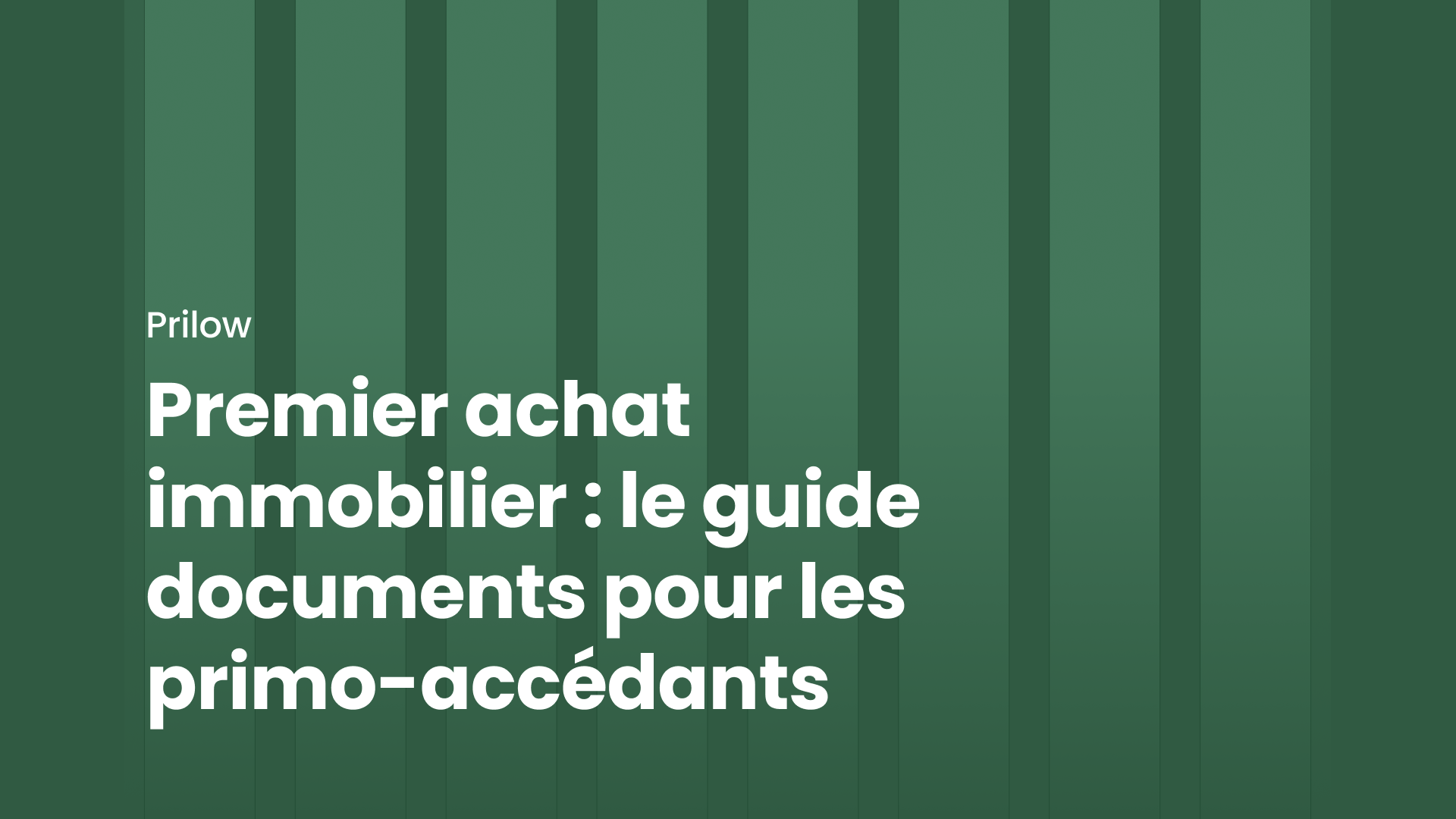 Premier achat immobilier : le guide documents pour les primo-accédants