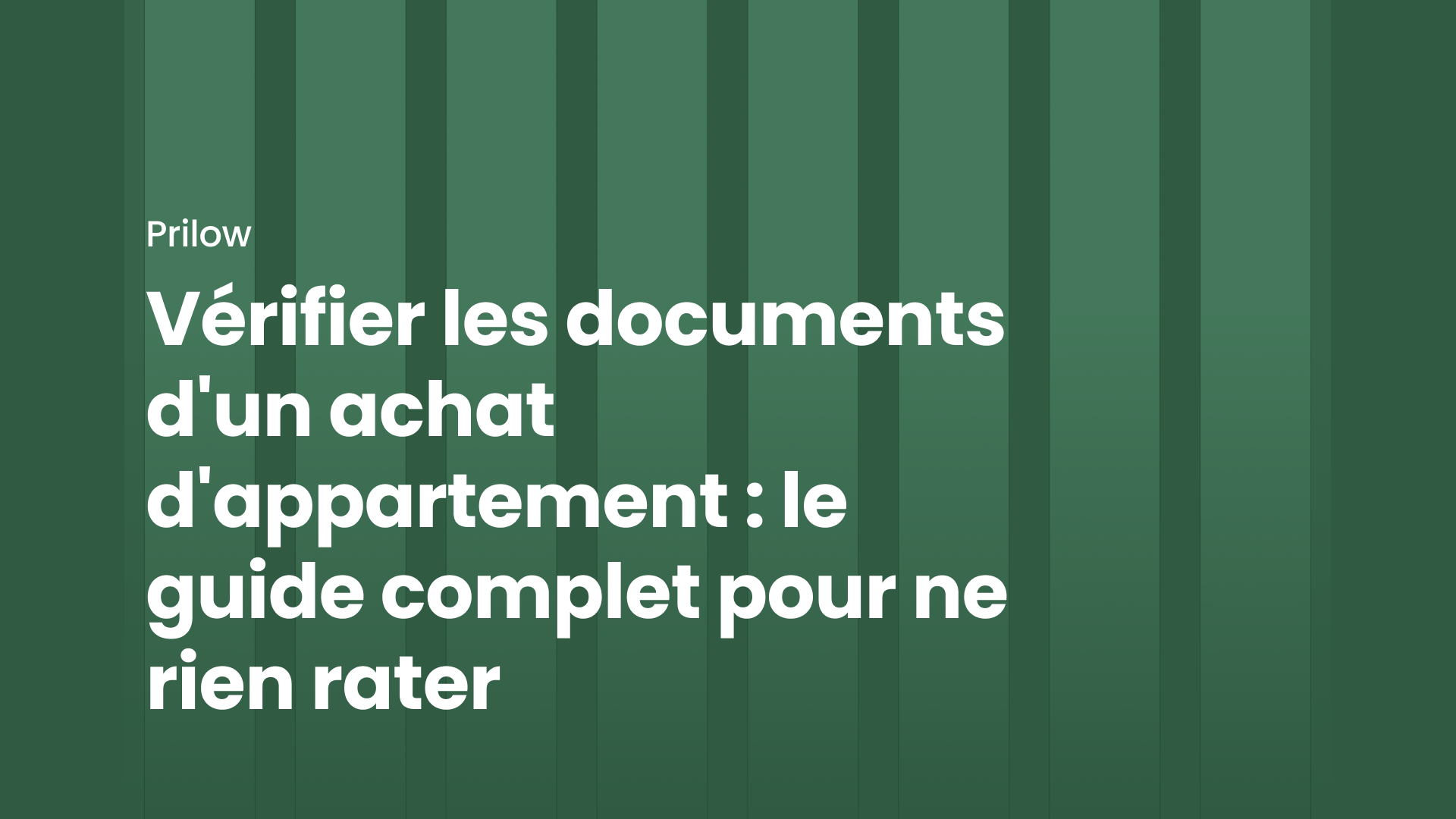 Vérifier les documents d'un achat d'appartement : le guide complet pour ne rien rater