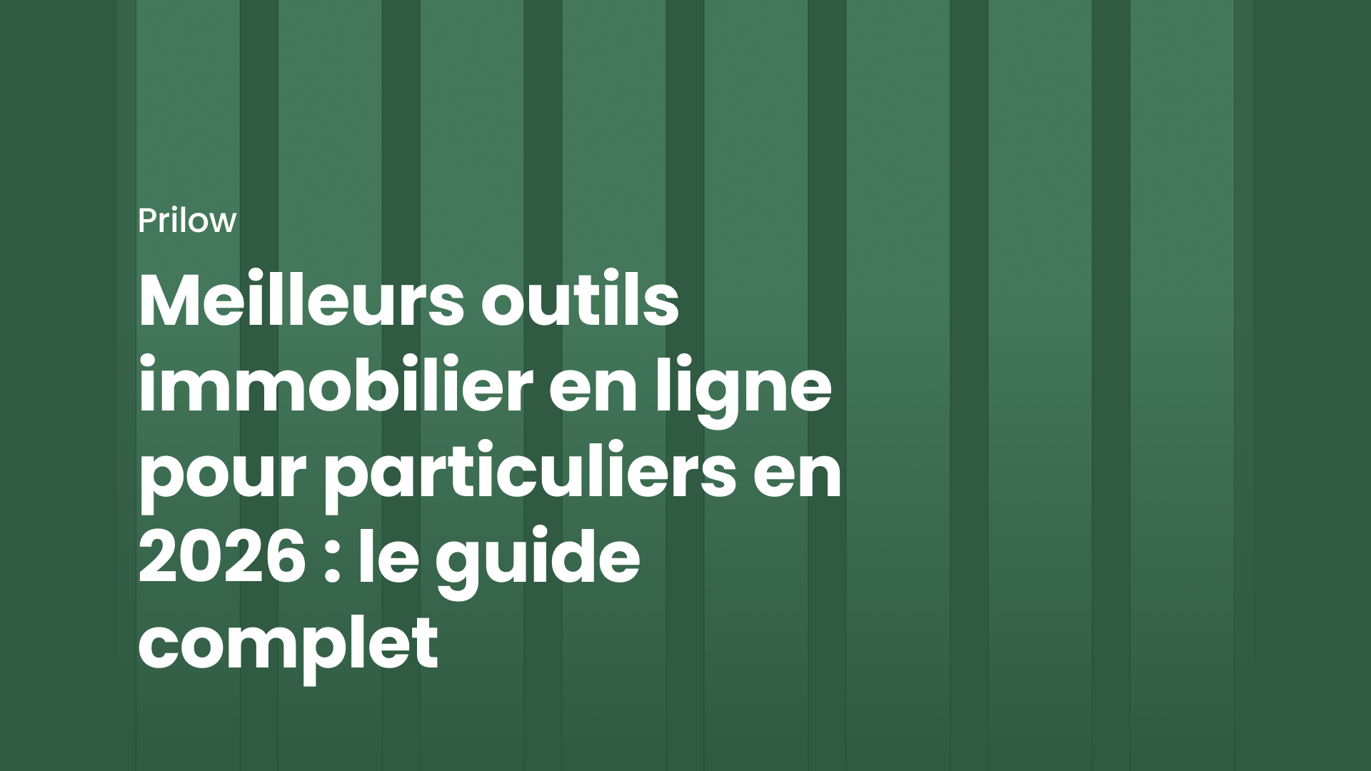 Meilleurs outils immobilier en ligne pour particuliers en 2026 : le guide complet