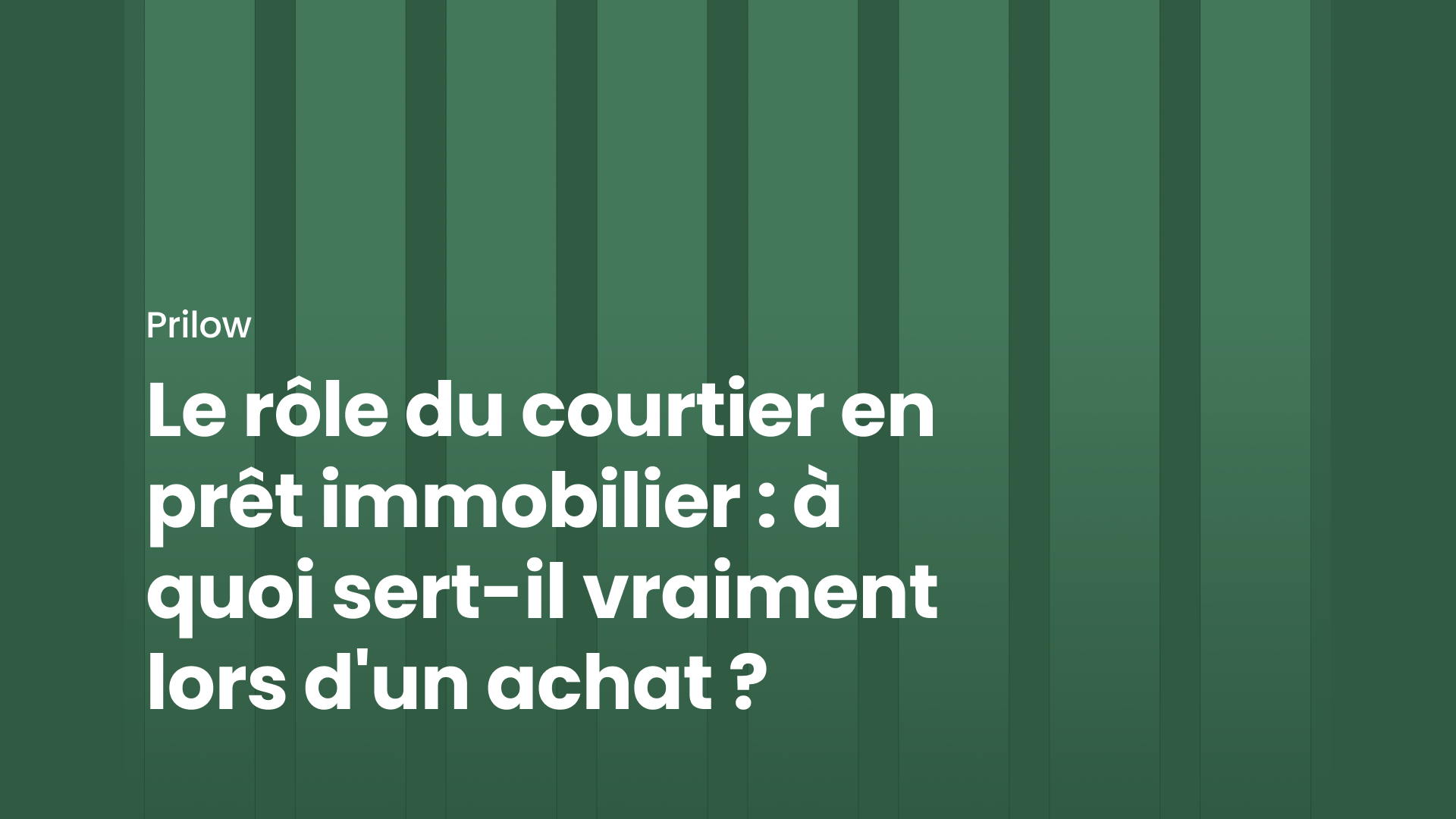 Le rôle du courtier en prêt immobilier : à quoi sert-il vraiment lors d'un achat ?