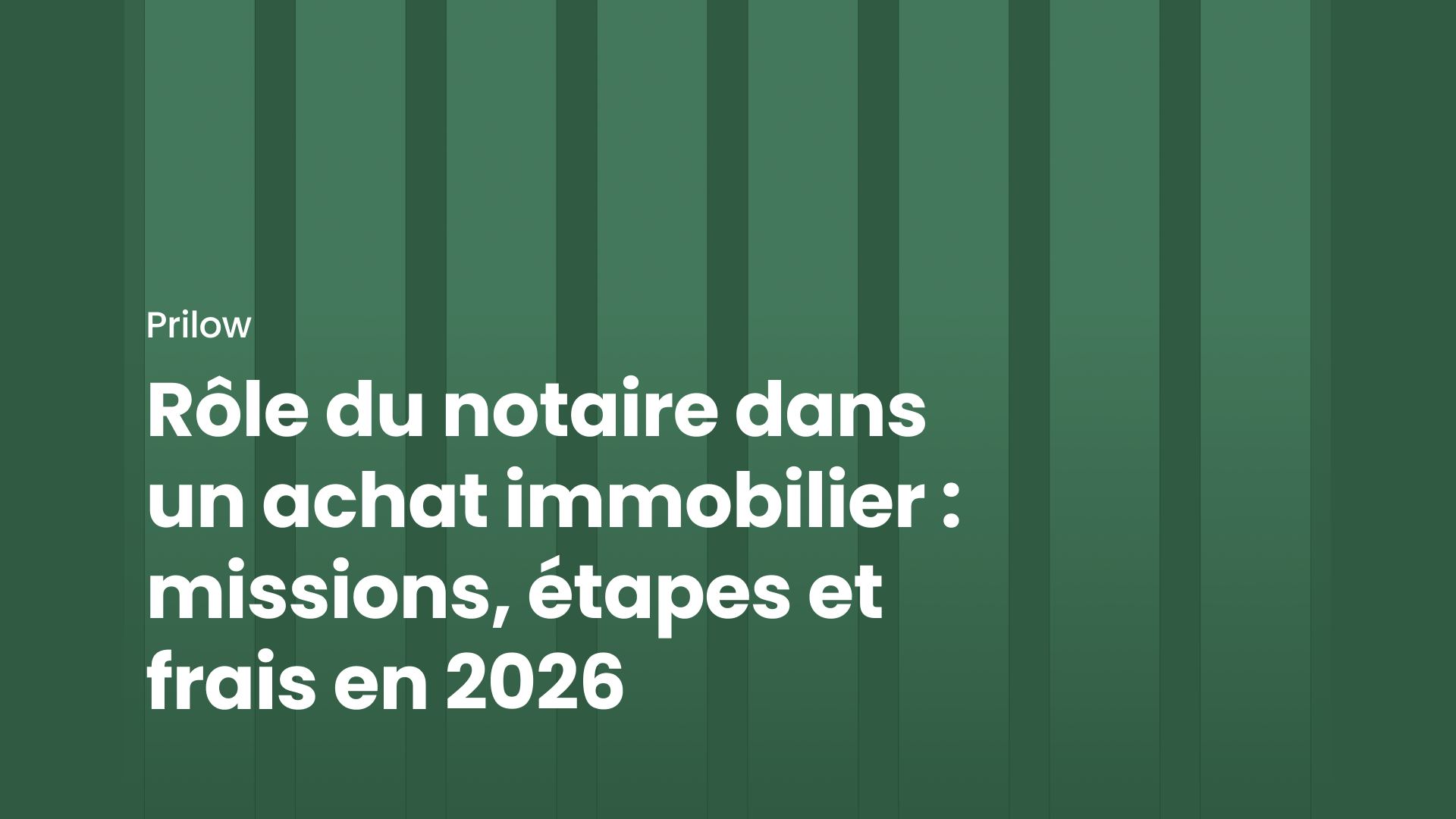Rôle du notaire dans un achat immobilier : missions, étapes et frais en 2026