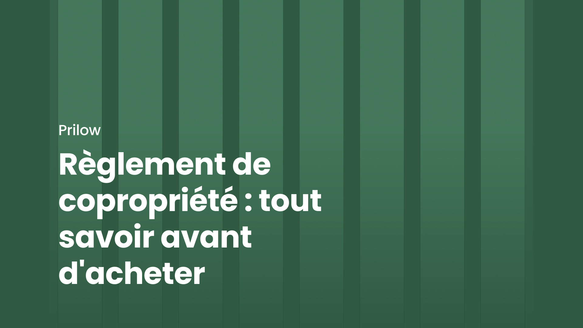 Règlement de copropriété : tout savoir avant d'acheter