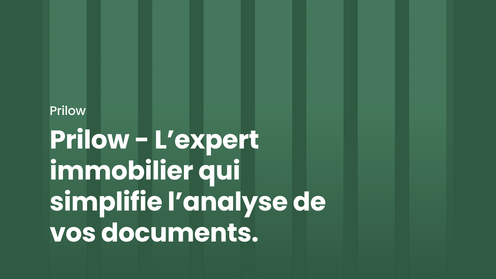 Prilow - L’expert immobilier qui simplifie l’analyse de vos documents.
