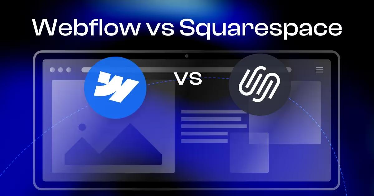 Webflow vs Squarespace: Differences Explained