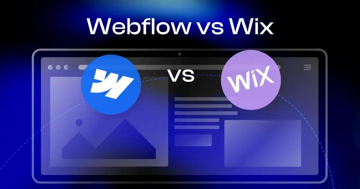 Webflow vs Wix: Which One Is Better?