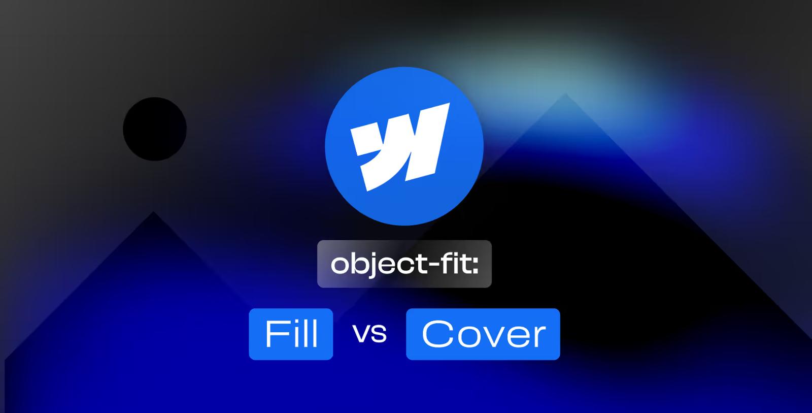 Comparison of the Fill vs Cover image settings on a Webflow class
