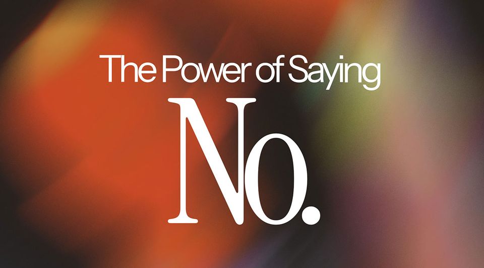 Positioning power: The strategic strength of saying no