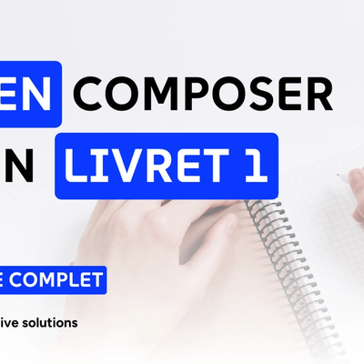 Comment bien composer son Livret 1 pour une VAE : le guide complet