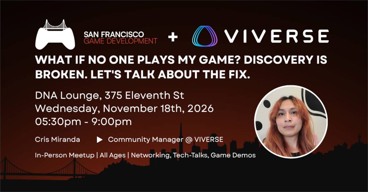 SF Game Development Meetup: What If No One Plays My Game