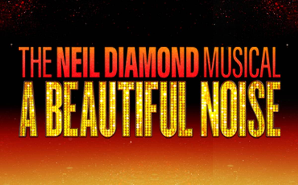 A Beautiful Noise: The Neil Diamond Musical