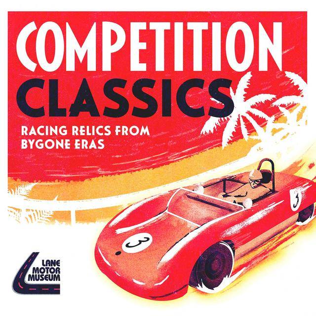 Competition Classics: Racing Relics From Bygone Eras