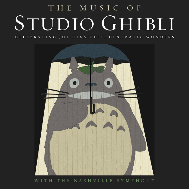 The Music of Studio Ghibli: Celebrating Joe Hisaishi's Cinematic Wonders