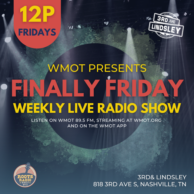 WMOT Finally Friday featuring John Ford , Scott Cook & Don Pedigo