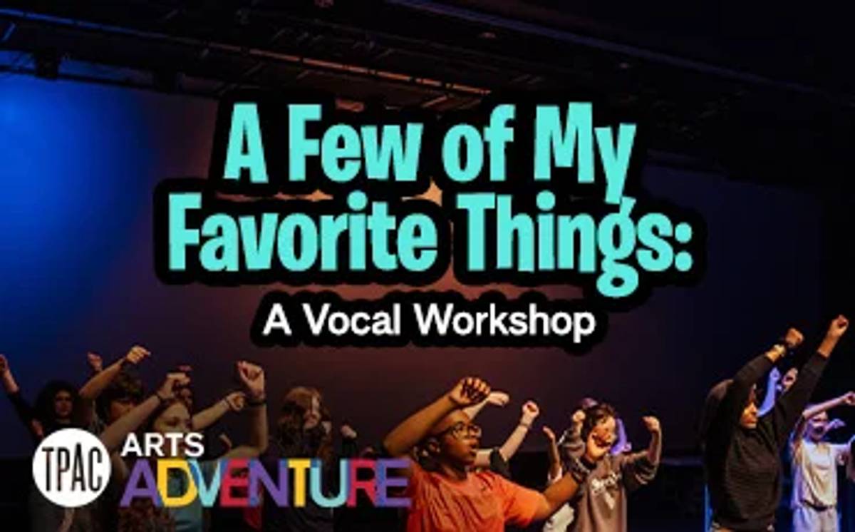 Arts Adventure: A Few of My Favorite Things