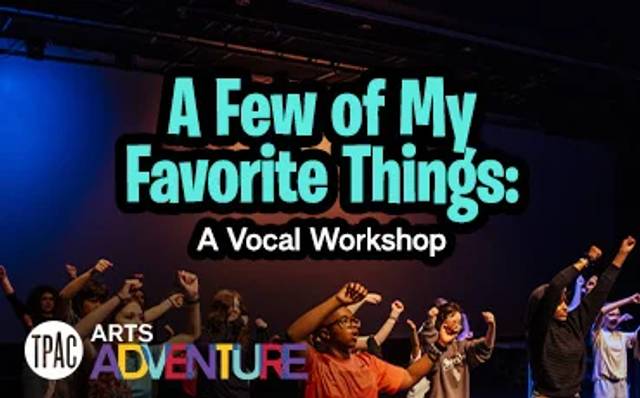 Arts Adventure: A Few of My Favorite Things