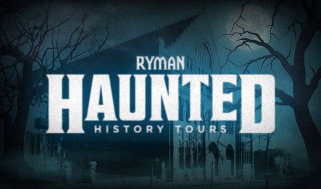 RYMAN HAUNTED HISTORY TOUR