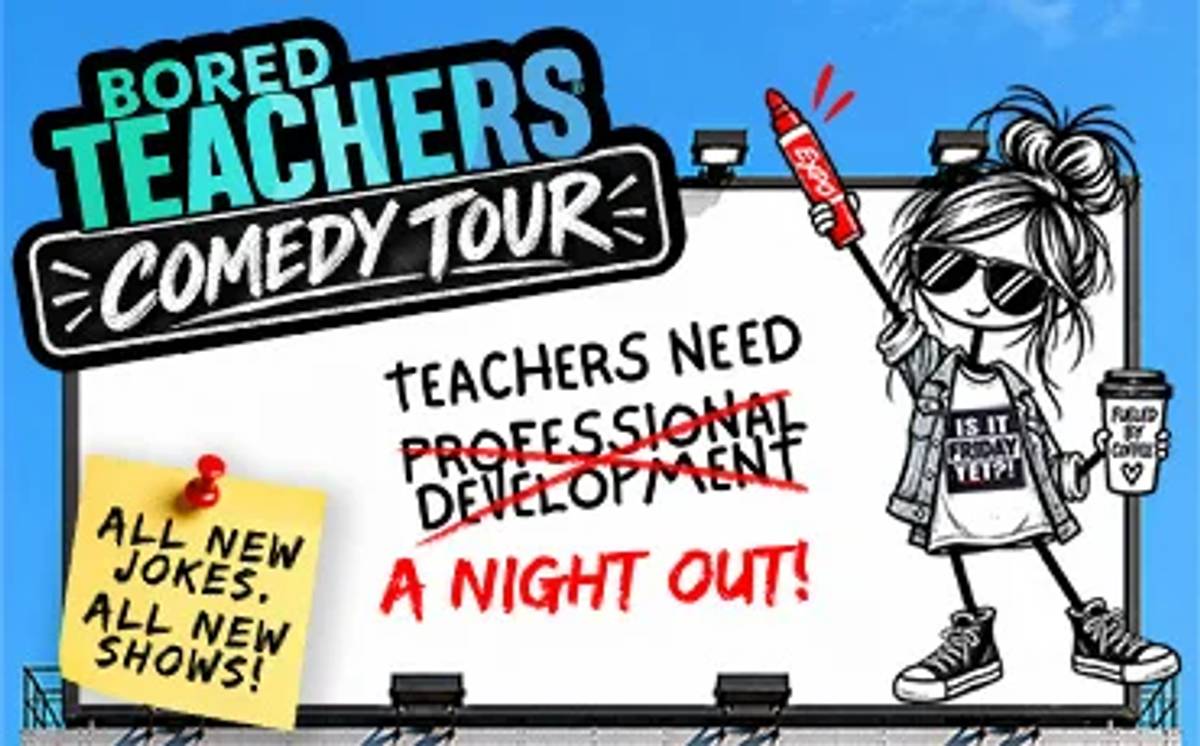 Bored Teachers "Is It Friday Yet?!" Comedy Tour