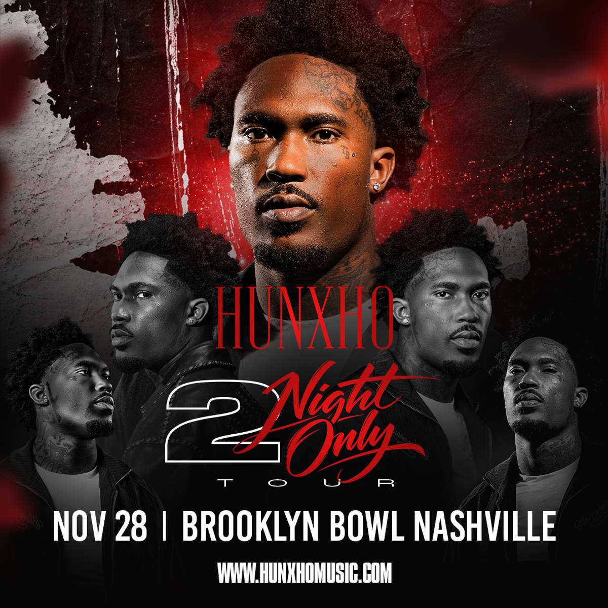 HUNXHO - 2NIGHT ONLY TOUR