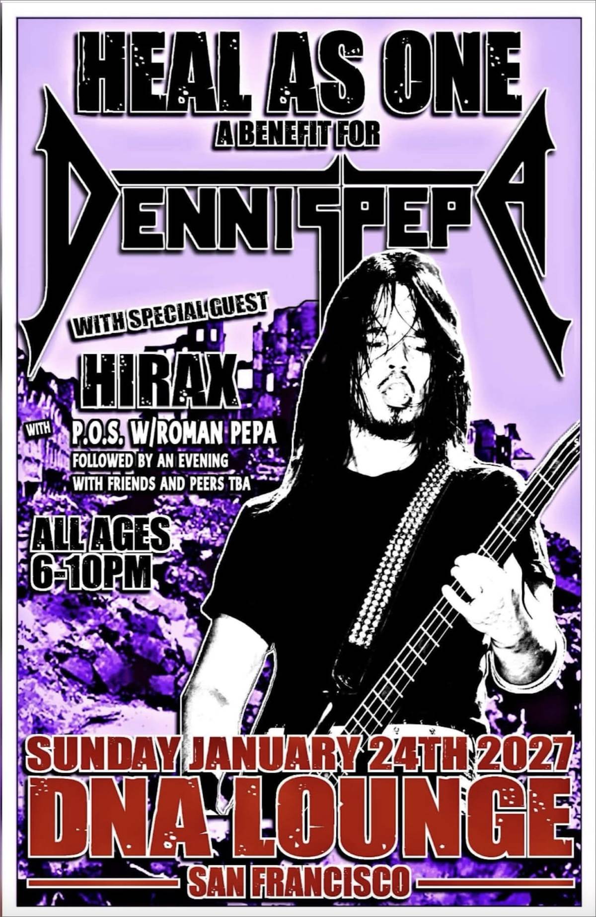Dennis Pepa Benefit: With Hirax & Friends