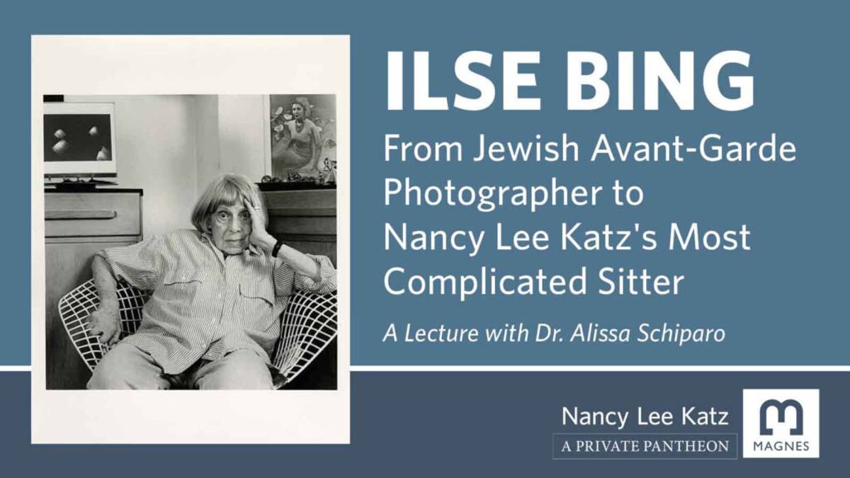 Ilse Bing: From Jewish Avant-Garde Photographer to Nancy Lee Katz’s Most Complicated Sitter