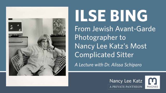 Ilse Bing: From Jewish Avant-Garde Photographer to Nancy Lee Katz’s Most Complicated Sitter