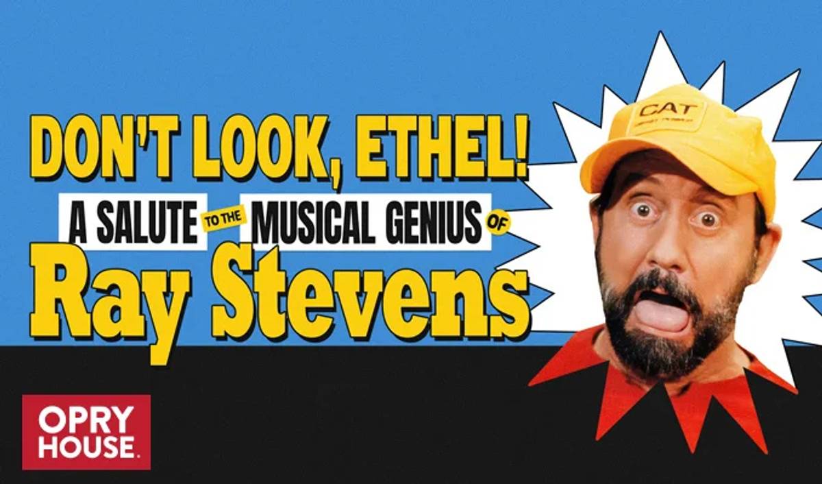 DON'T LOOK ETHEL! A SALUTE TO THE MUSICAL GENIUS OF RAY STEVENS