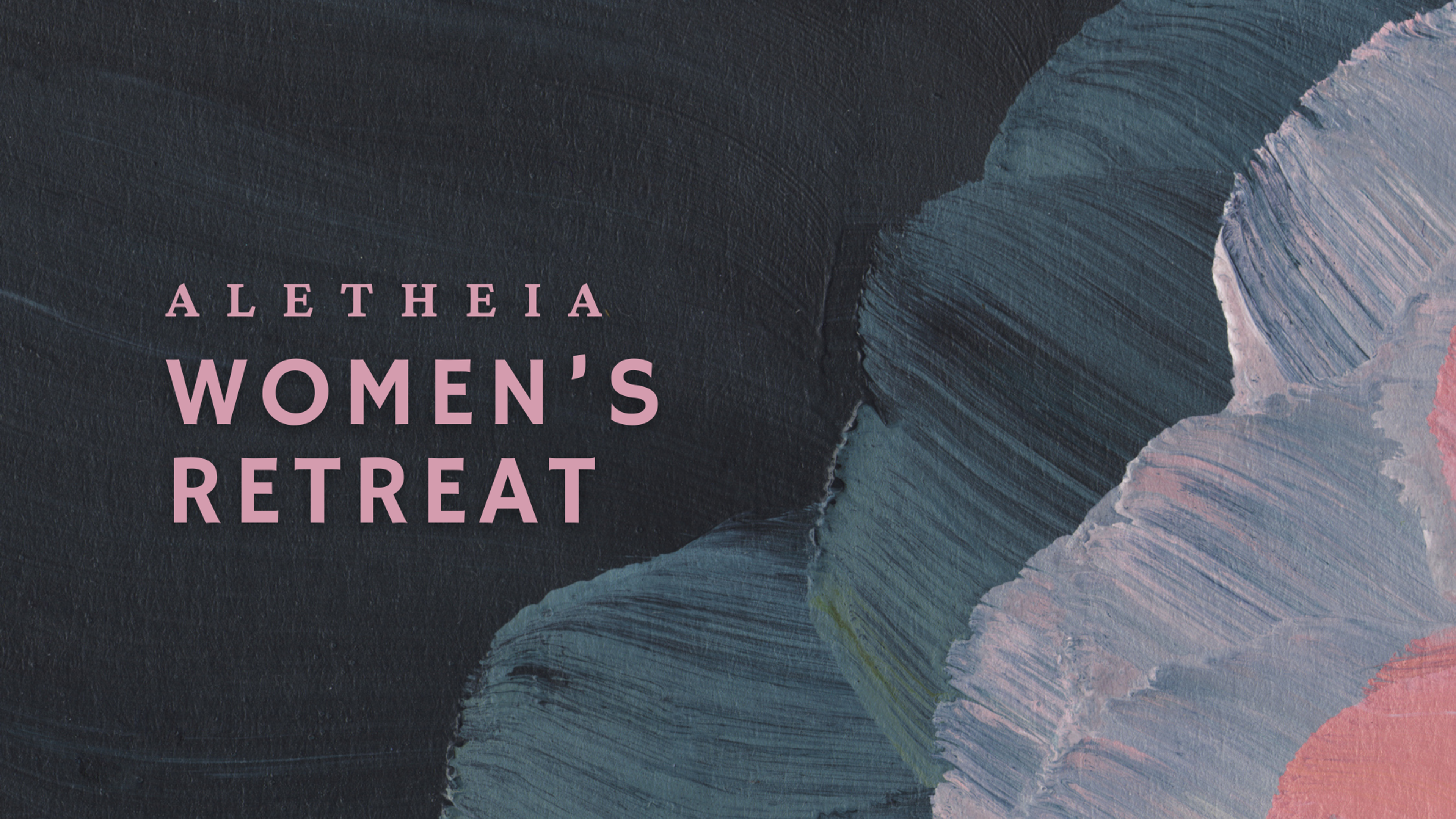 Aletheia Women's Retreat