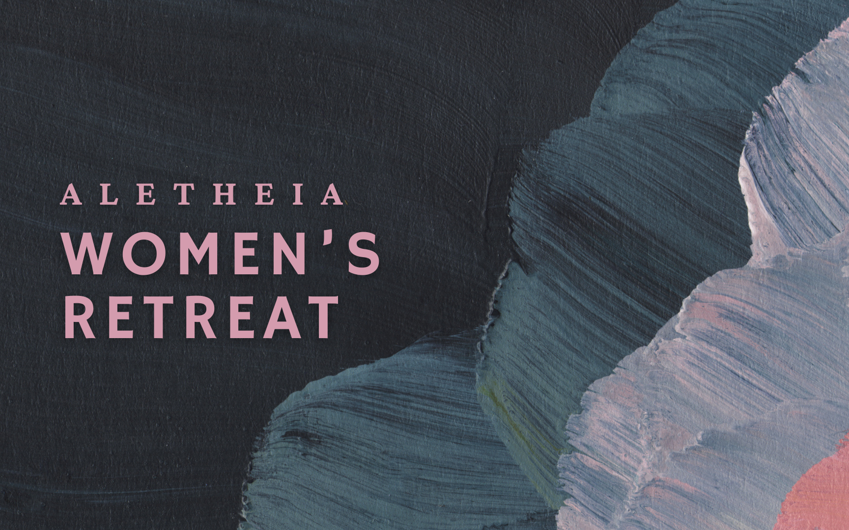 Aletheia Women's Retreat