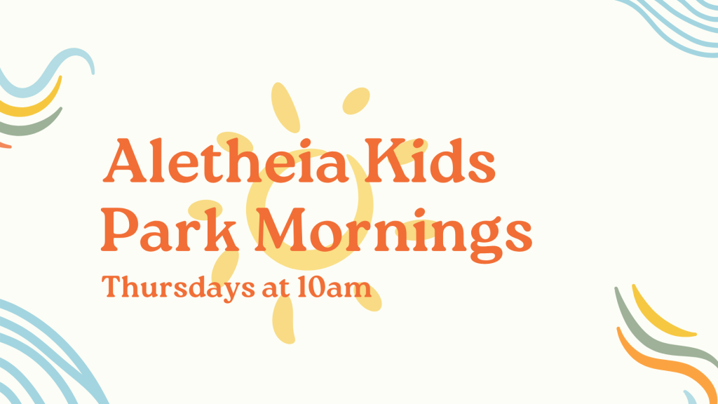 Aletheia Kids Park Mornings (STN)