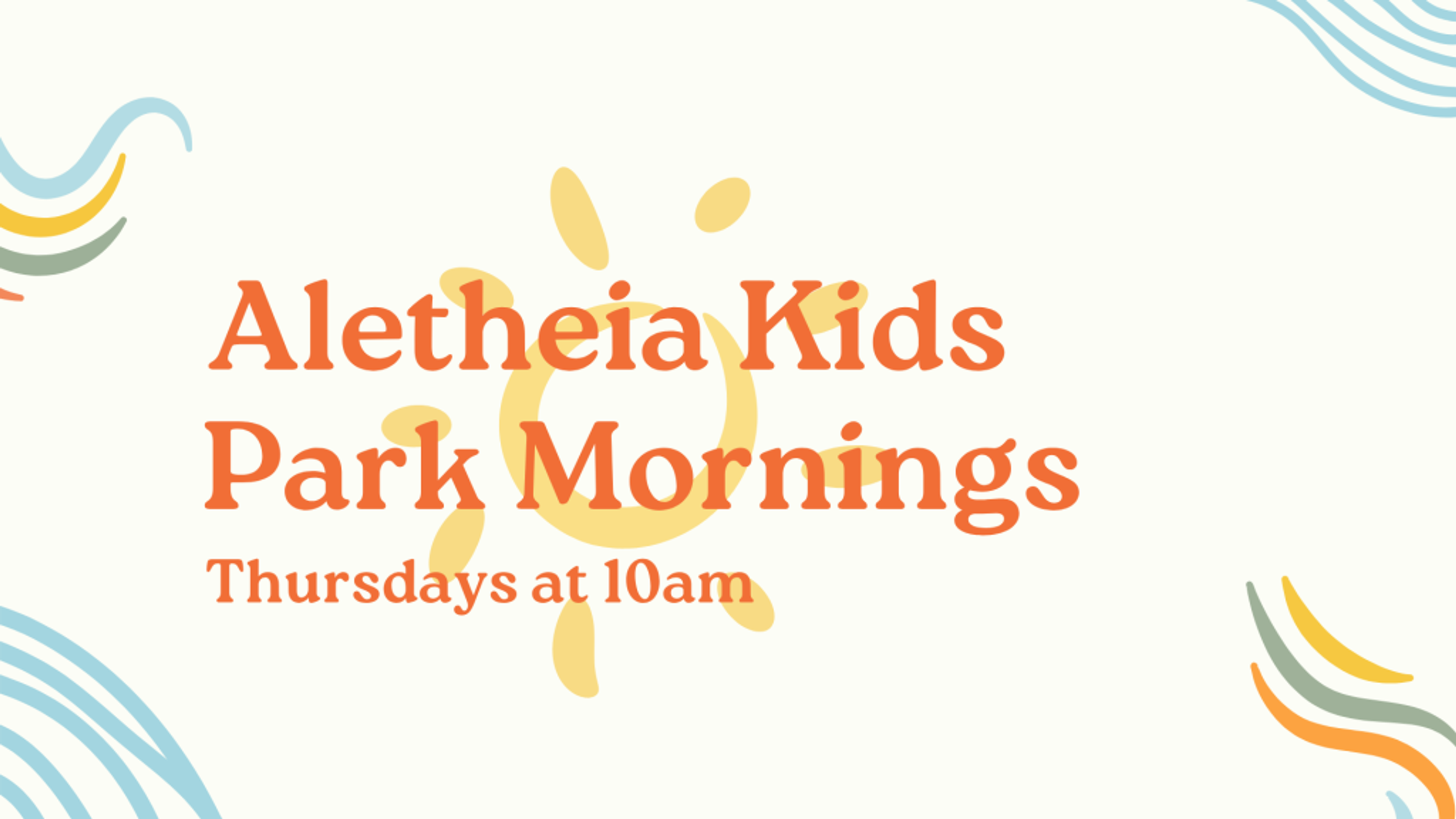 Aletheia Kids Park Mornings (STN)