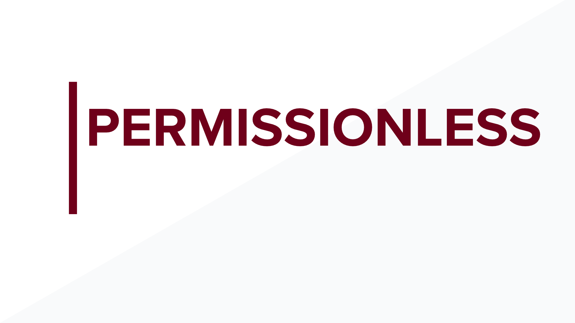Permissionless