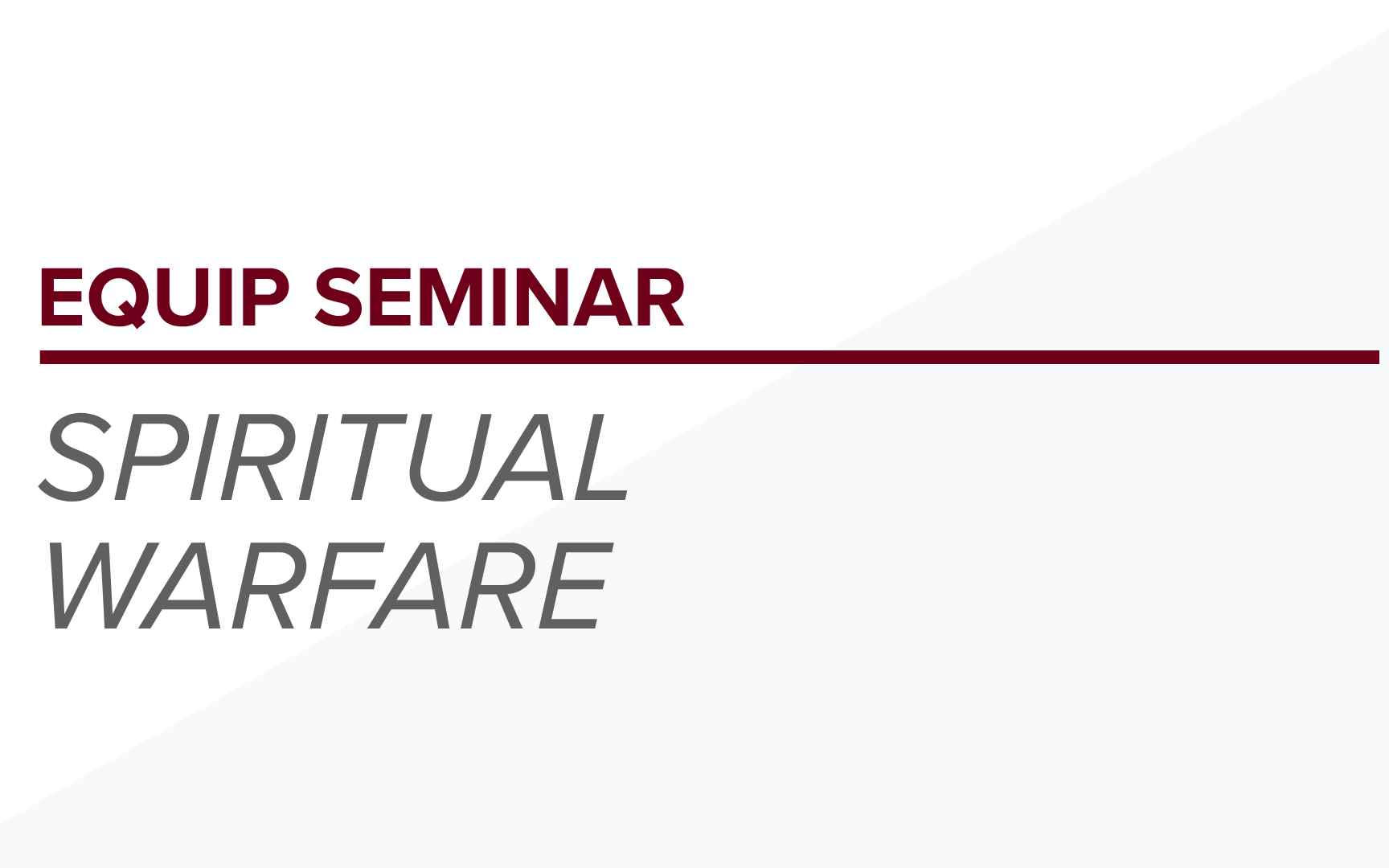 Equip Seminar: Spiritual Warfare