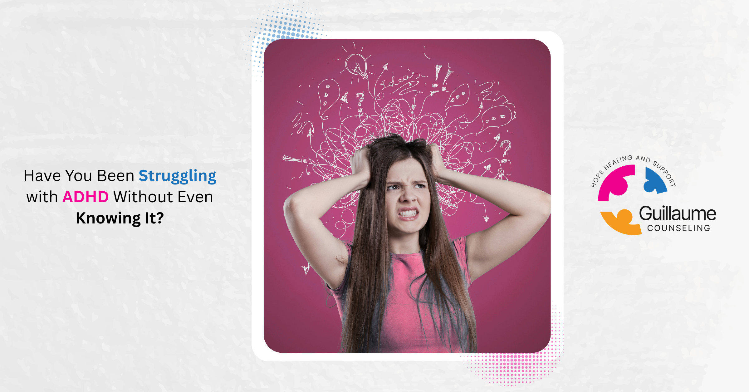 Have You Been Struggling with ADHD Without Even Knowing It?