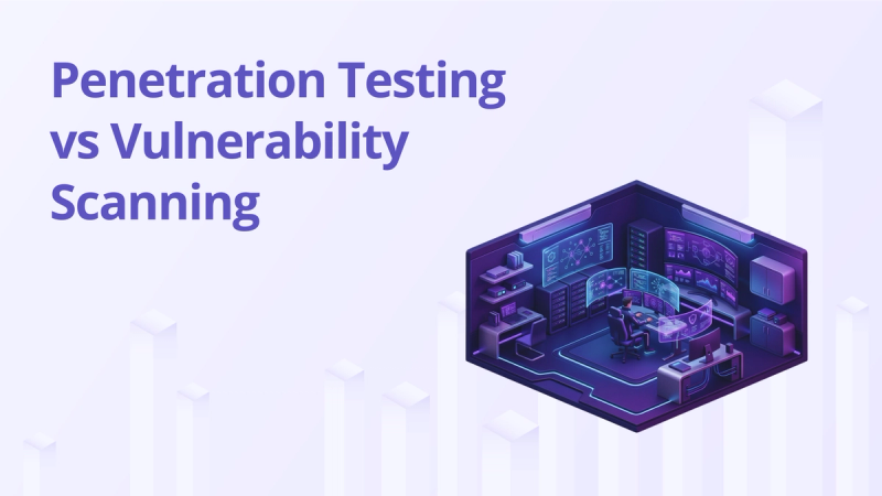 Penetration Testing vs Vulnerability Scanning
